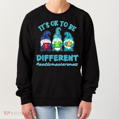 It's Ok To Be Different Autism Awareness Gnomes Women's Sweatshirt