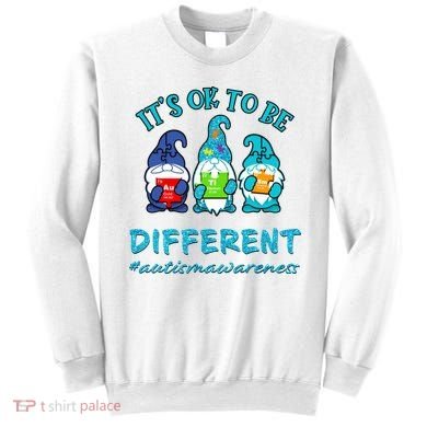 It's Ok To Be Different Autism Awareness Gnomes Sweatshirt