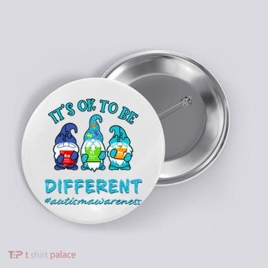 It's Ok To Be Different Autism Awareness Gnomes Button