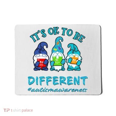 It's Ok To Be Different Autism Awareness Gnomes Mousepad