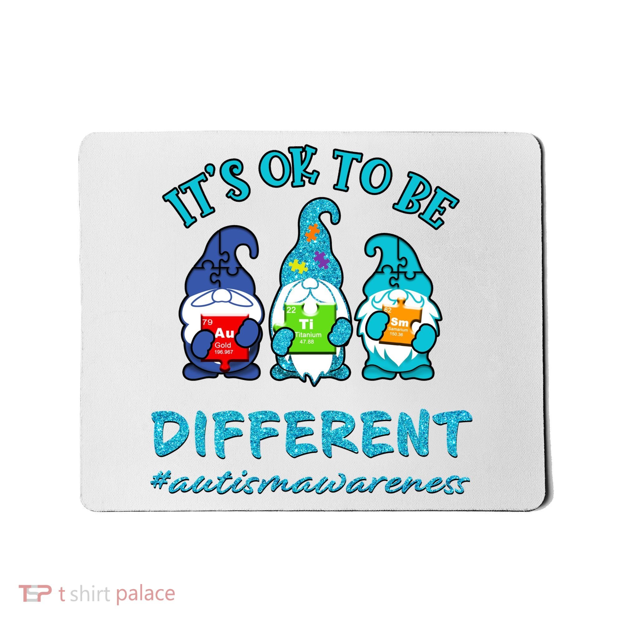 It's Ok To Be Different Autism Awareness Gnomes Mousepad