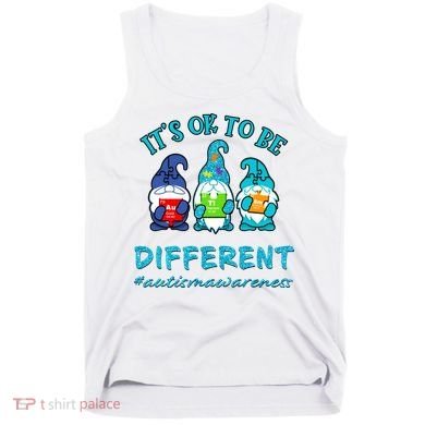 It's Ok To Be Different Autism Awareness Gnomes Tank Top