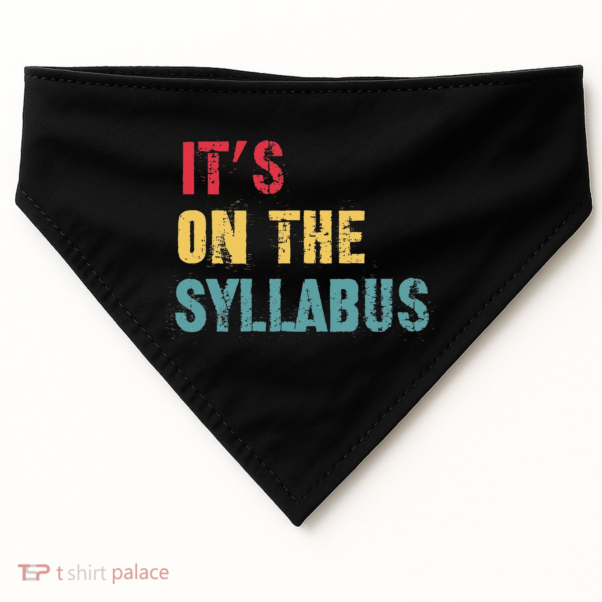 Its On The Syllabus For College Professors Faculty TA USA-Made Doggie Bandana