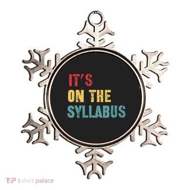 Its On The Syllabus For College Professors Faculty TA Ornament
