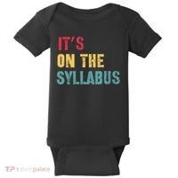 Its On The Syllabus For College Professors Faculty TA Baby Bodysuit thumb 0