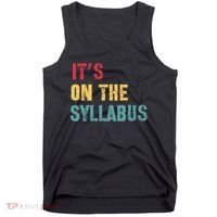 Its On The Syllabus For College Professors Faculty TA Tank Top thumb 0
