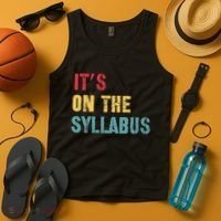Its On The Syllabus For College Professors Faculty TA Tank Top thumb 4