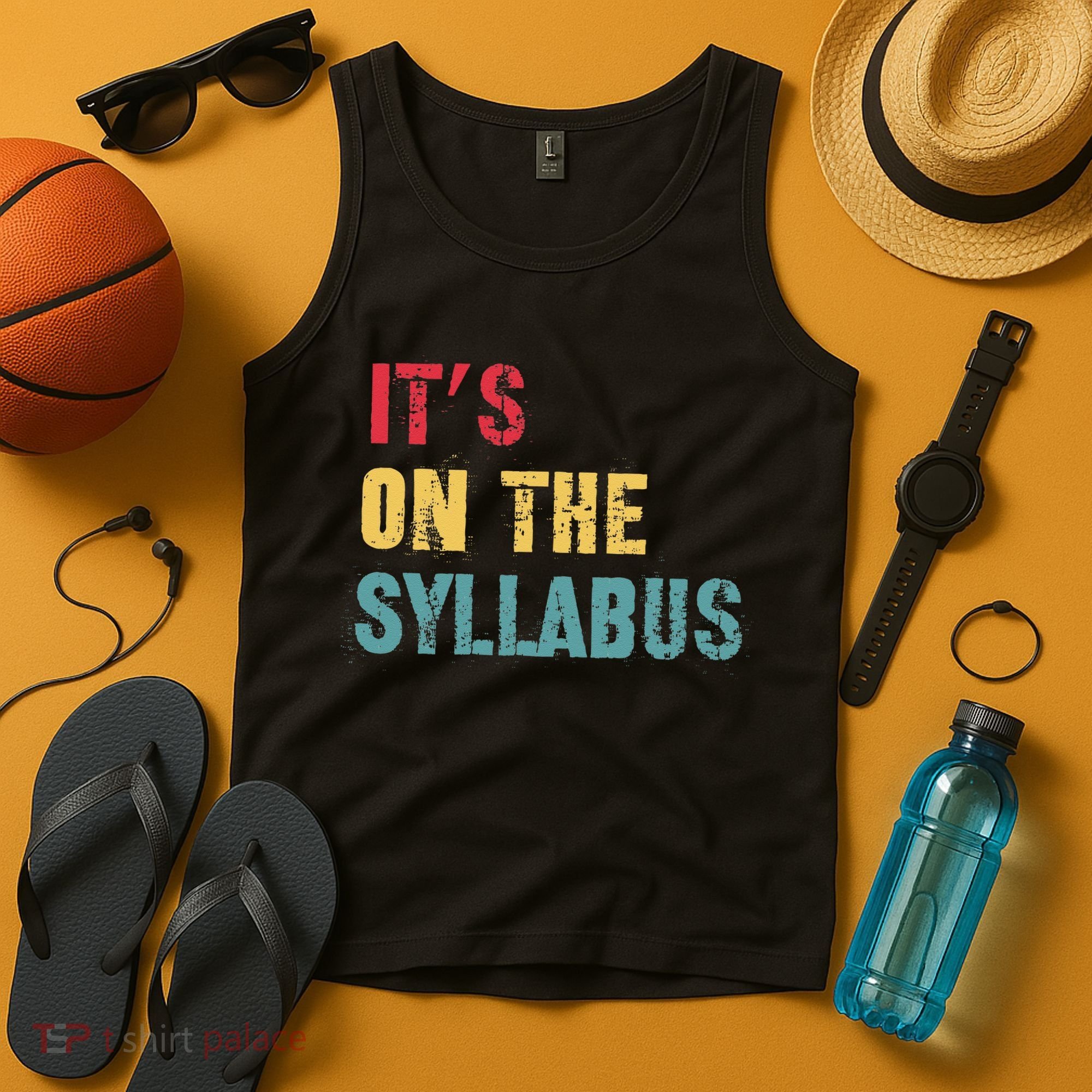 Its On The Syllabus For College Professors Faculty TA Tank Top