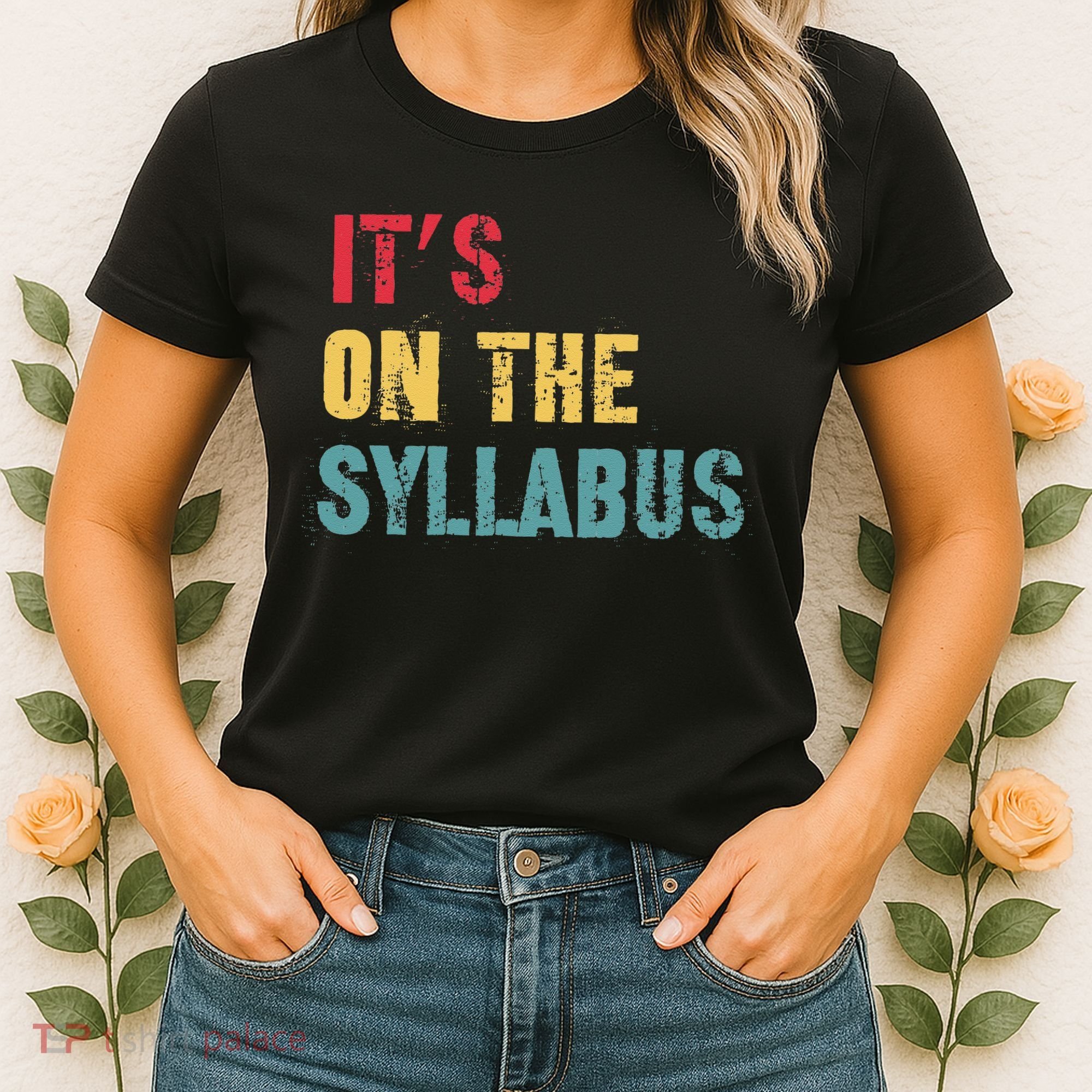 Its On The Syllabus For College Professors Faculty TA Women's T-Shirt
