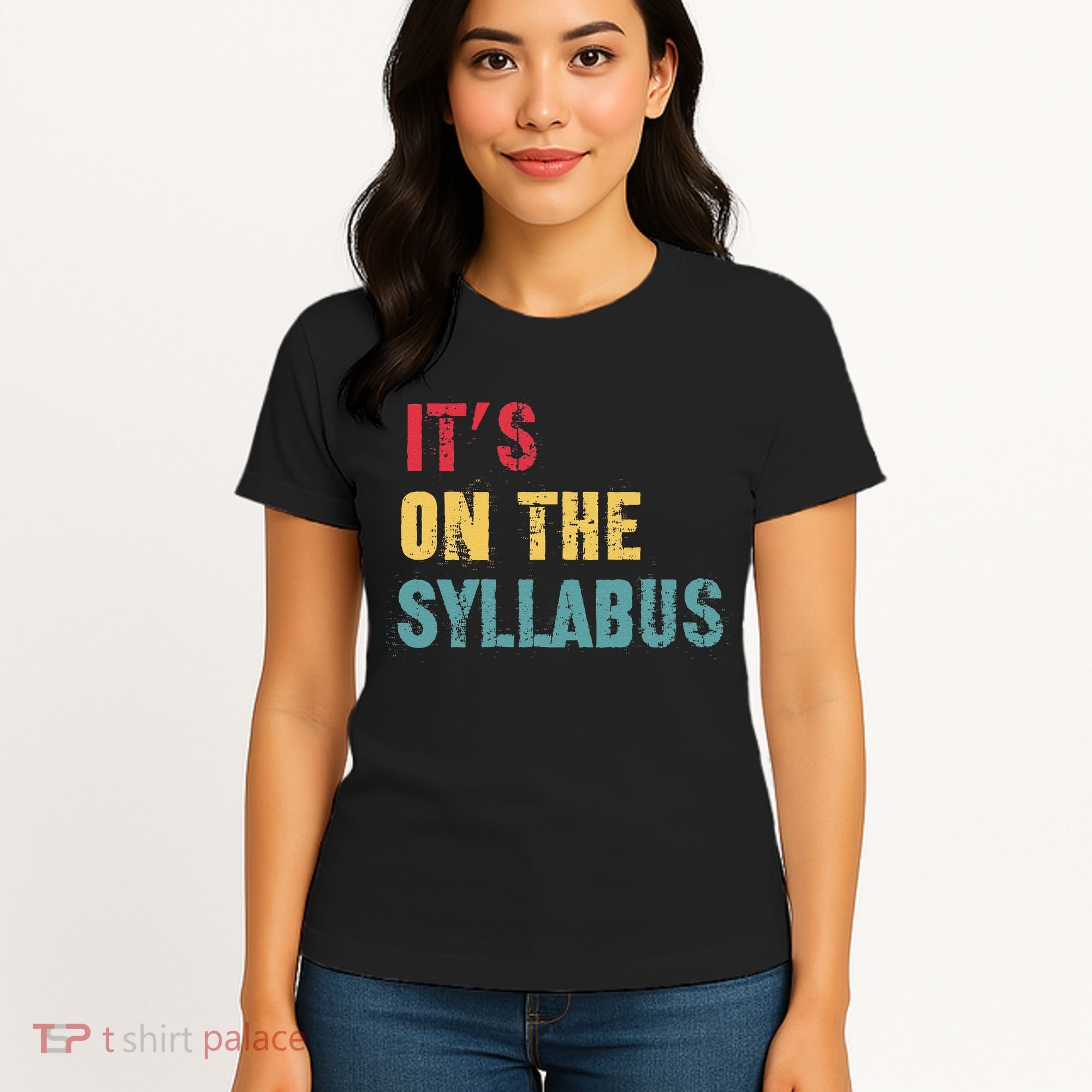 Its On The Syllabus For College Professors Faculty TA Women's T-Shirt