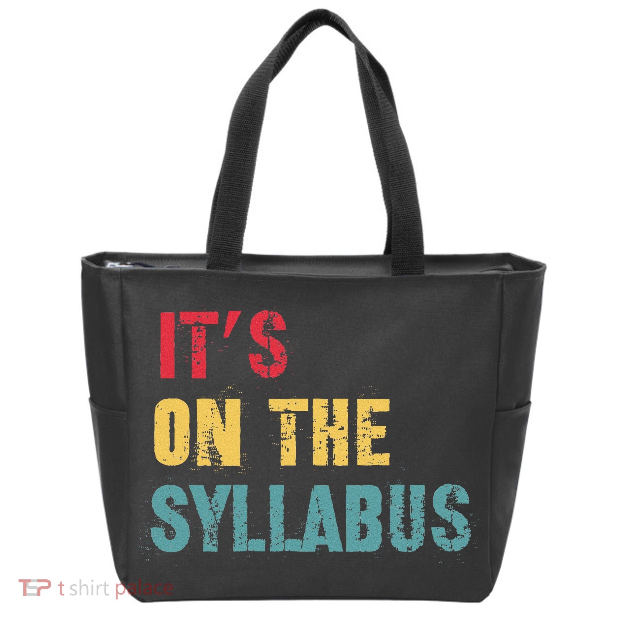 Its On The Syllabus For College Professors Faculty TA Tote Bag
