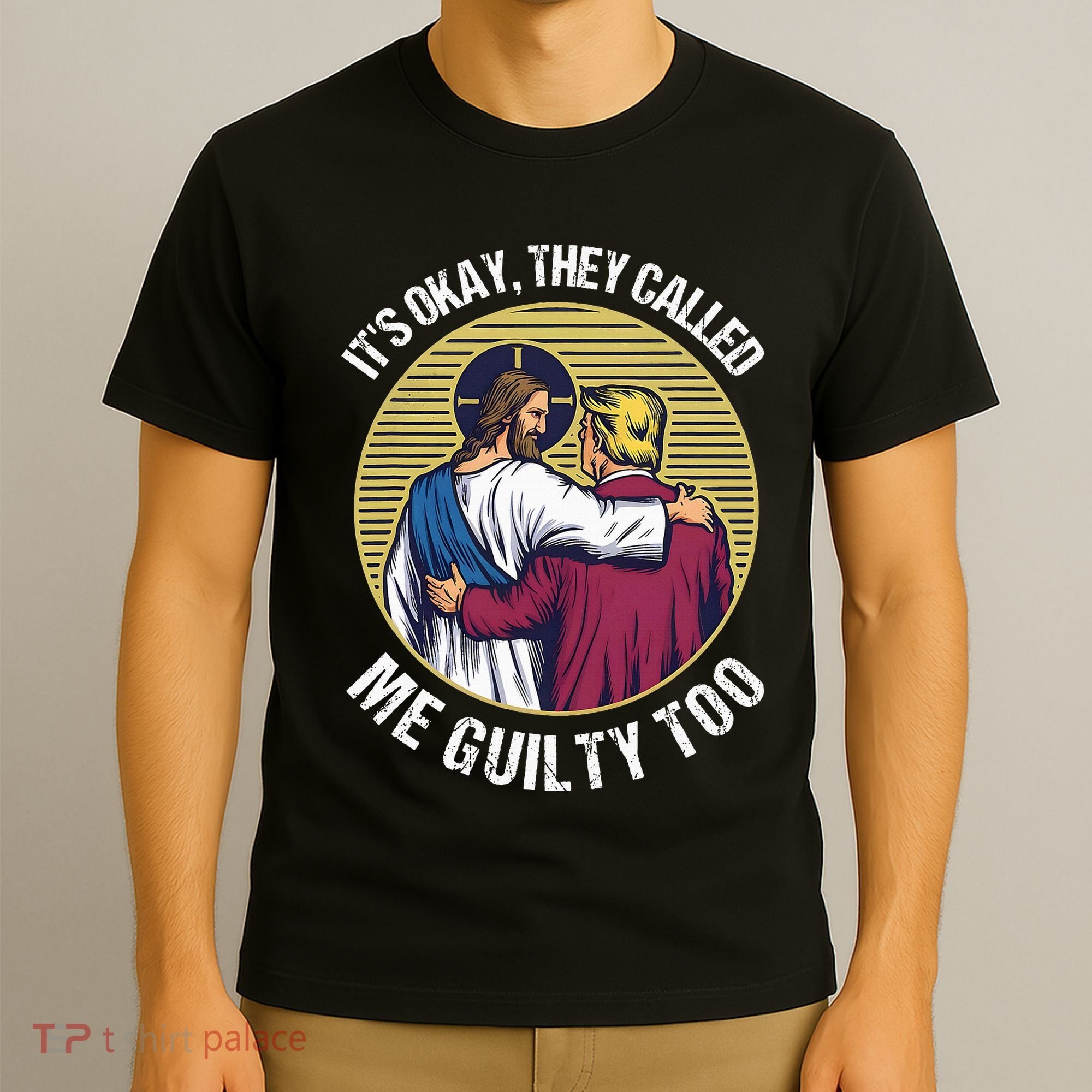 ItS Okay They Called Me Guilty Too T-Shirt