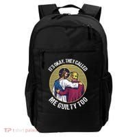 ItS Okay They Called Me Guilty Too Backpack thumb 0