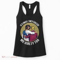 ItS Okay They Called Me Guilty Too Women's Tank Top thumb 0