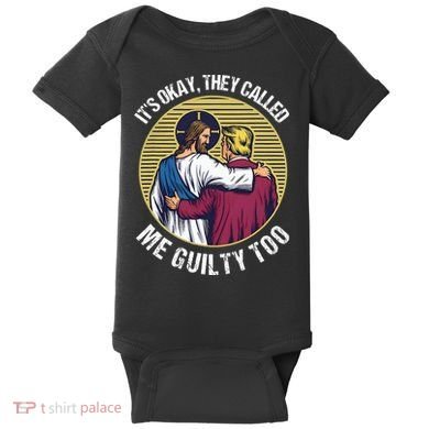 ItS Okay They Called Me Guilty Too Baby Bodysuit