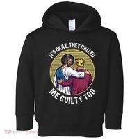 ItS Okay They Called Me Guilty Too Toddler Hoodie thumb 0