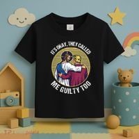 ItS Okay They Called Me Guilty Too Toddler T-Shirt thumb 3