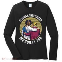 ItS Okay They Called Me Guilty Too Women's Long Sleeve Shirt thumb 0