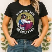 ItS Okay They Called Me Guilty Too Women's T-Shirt thumb 2