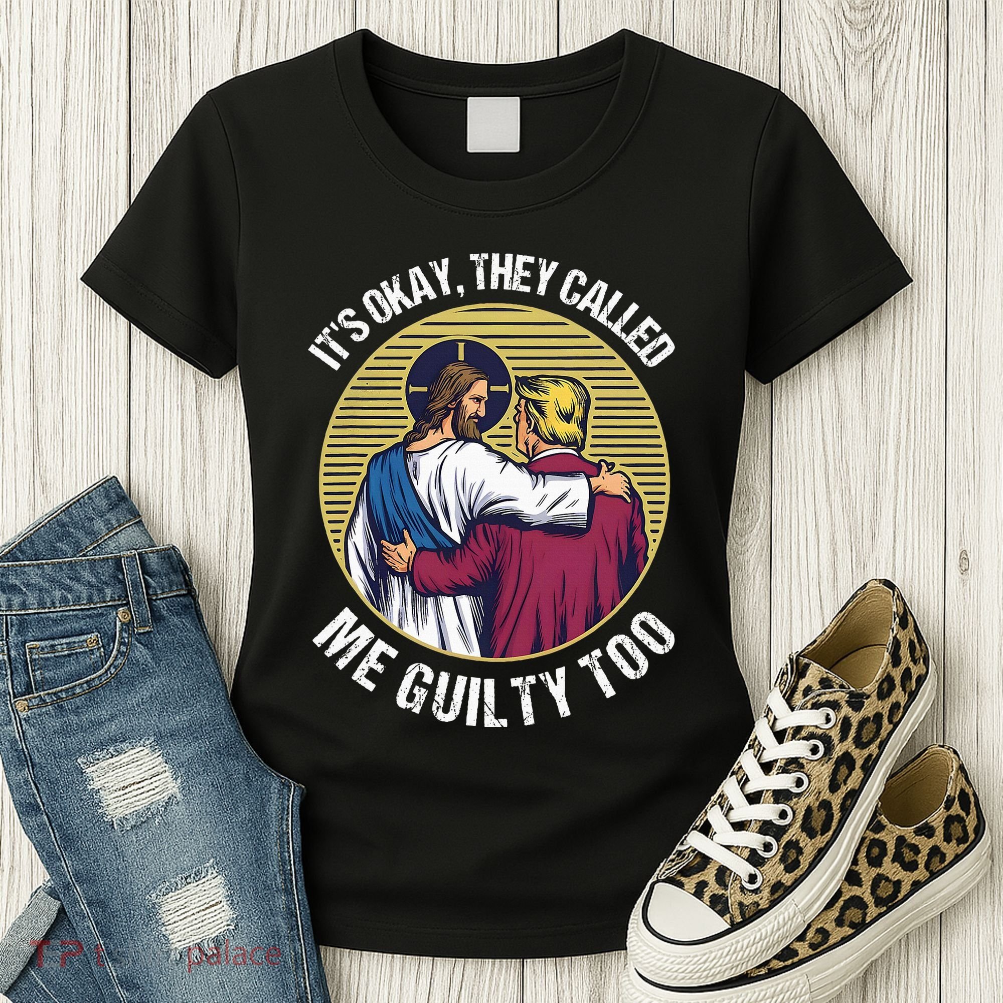 ItS Okay They Called Me Guilty Too Women's T-Shirt