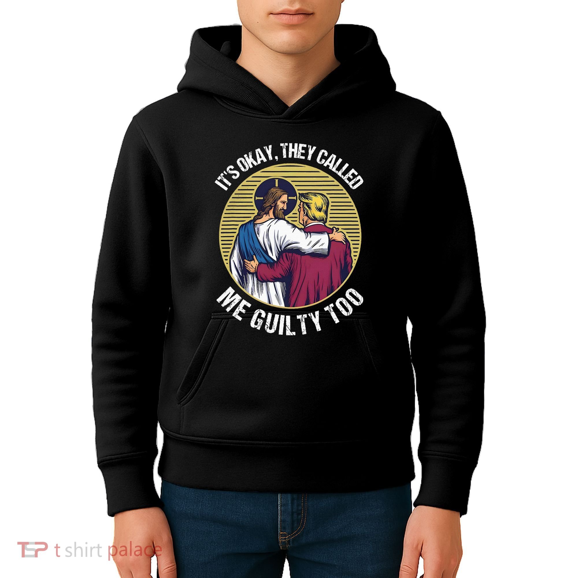 ItS Okay They Called Me Guilty Too Kids Hoodie