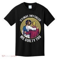 ItS Okay They Called Me Guilty Too Kids T-Shirt thumb 0