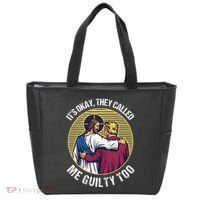 ItS Okay They Called Me Guilty Too Tote Bag thumb 0