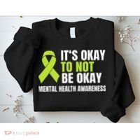 Its Okay To Not Be Okay Mental Health Ribbon Sweatshirt thumb 2