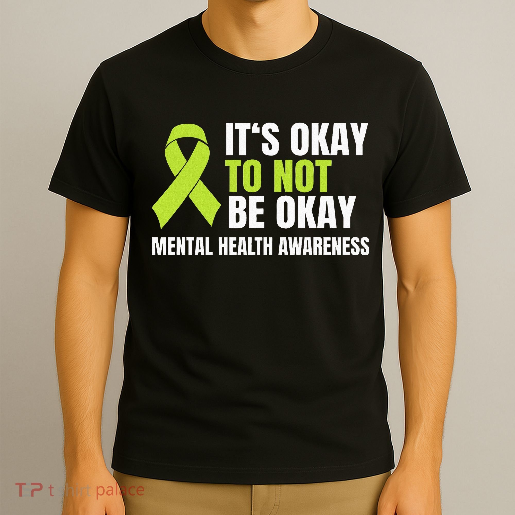 Its Okay To Not Be Okay Mental Health Ribbon T-Shirt
