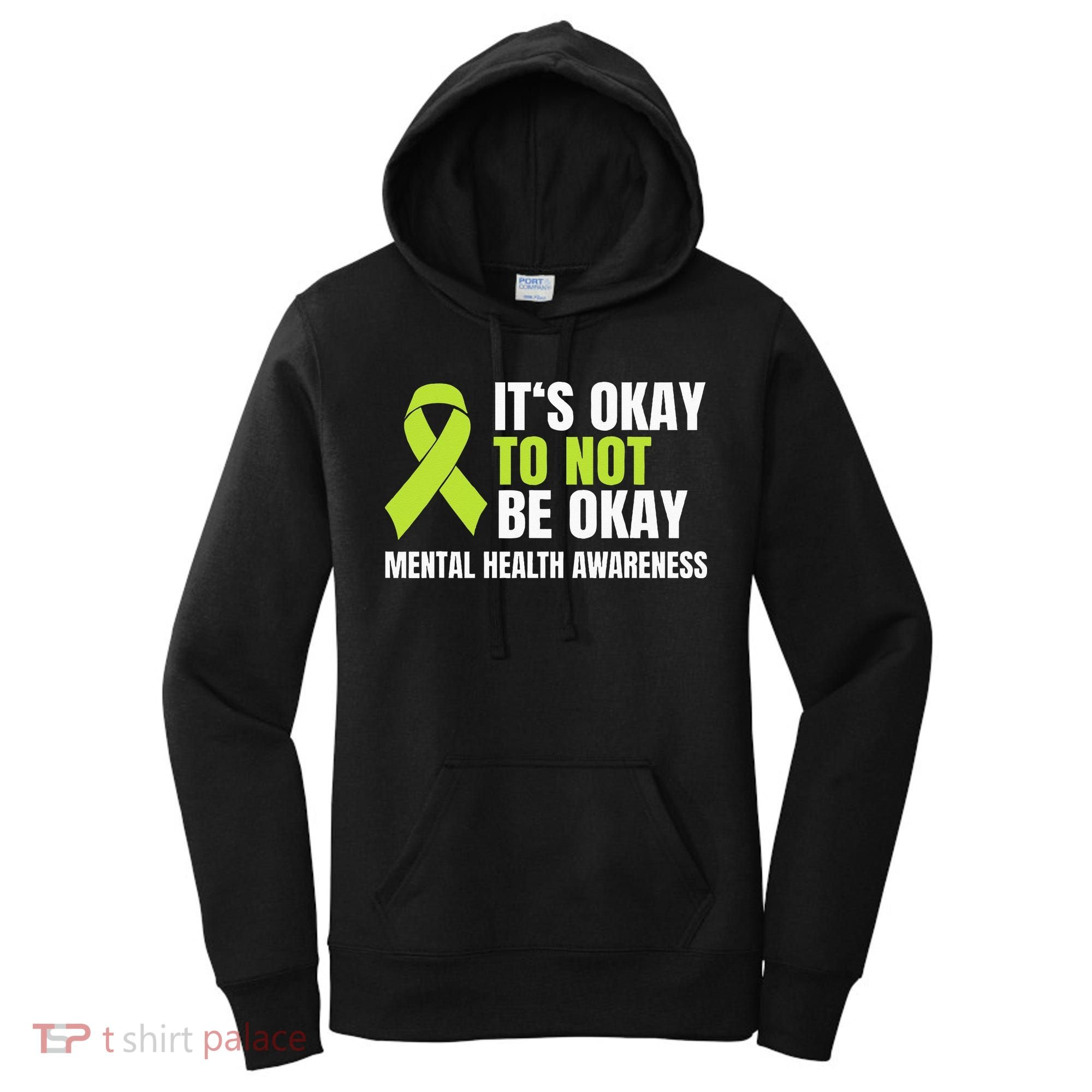 Its Okay To Not Be Okay Mental Health Ribbon Women's Hoodie