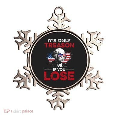 It's Only Treason If You Lose History Ornament