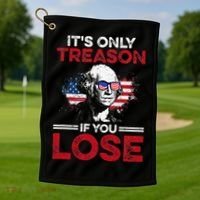 It's Only Treason If You Lose History Golf Towel thumb 1