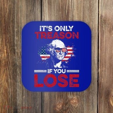 It's Only Treason If You Lose History Coaster