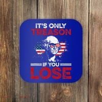 It's Only Treason If You Lose History Coaster thumb 0