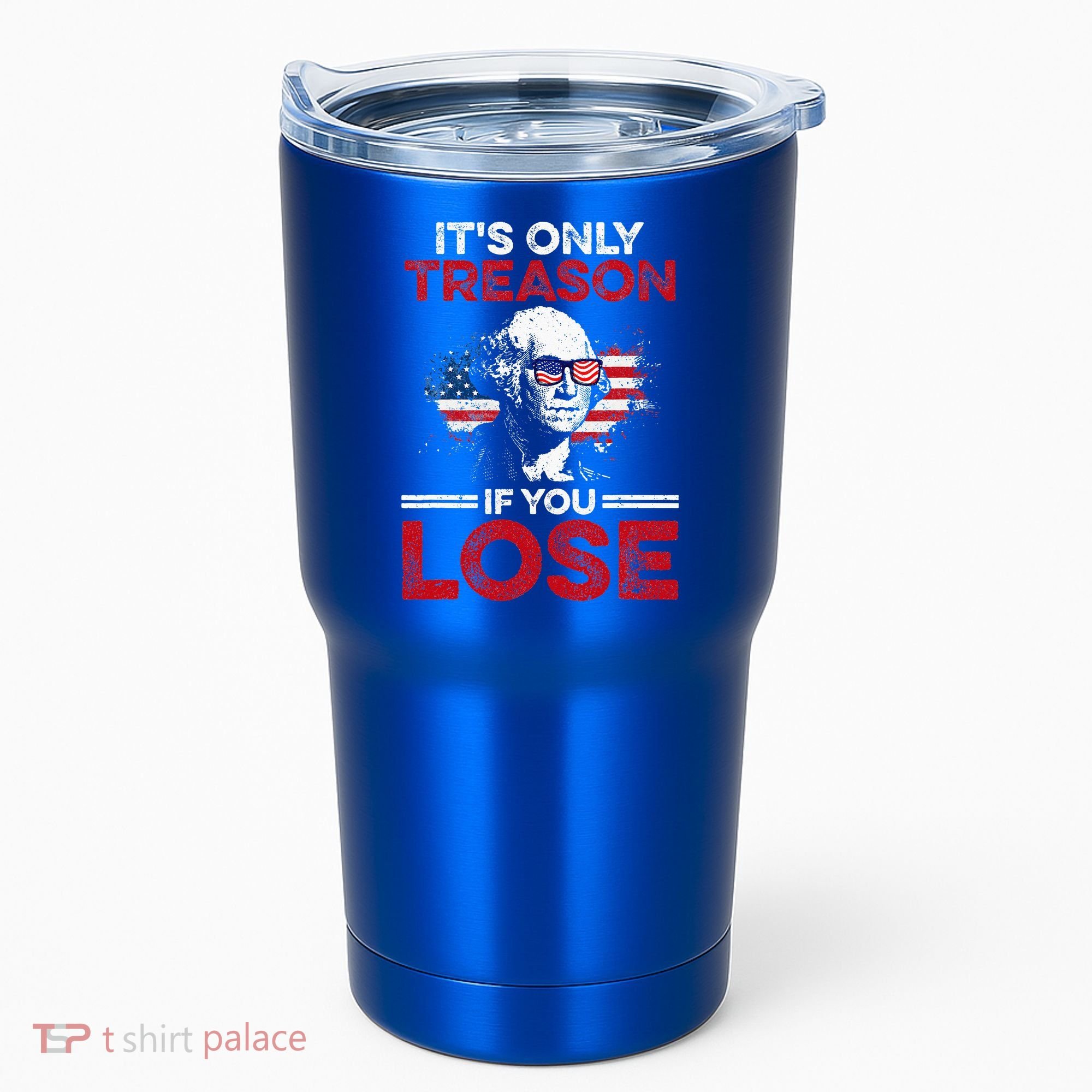 It's Only Treason If You Lose History Tumbler