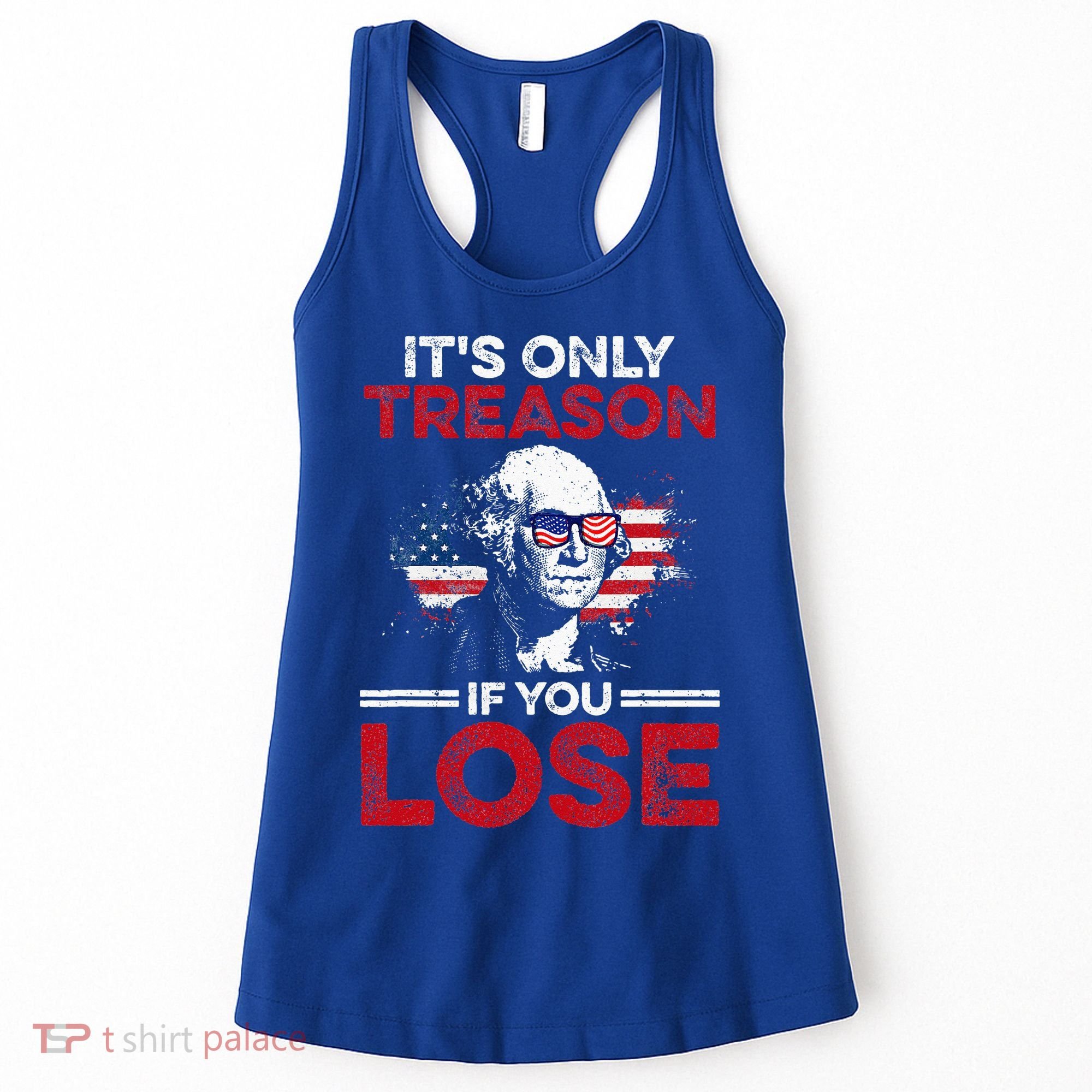 It's Only Treason If You Lose History Women's Tank Top