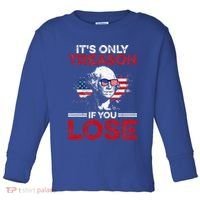 It's Only Treason If You Lose History Toddler Long Sleeve Shirt thumb 0
