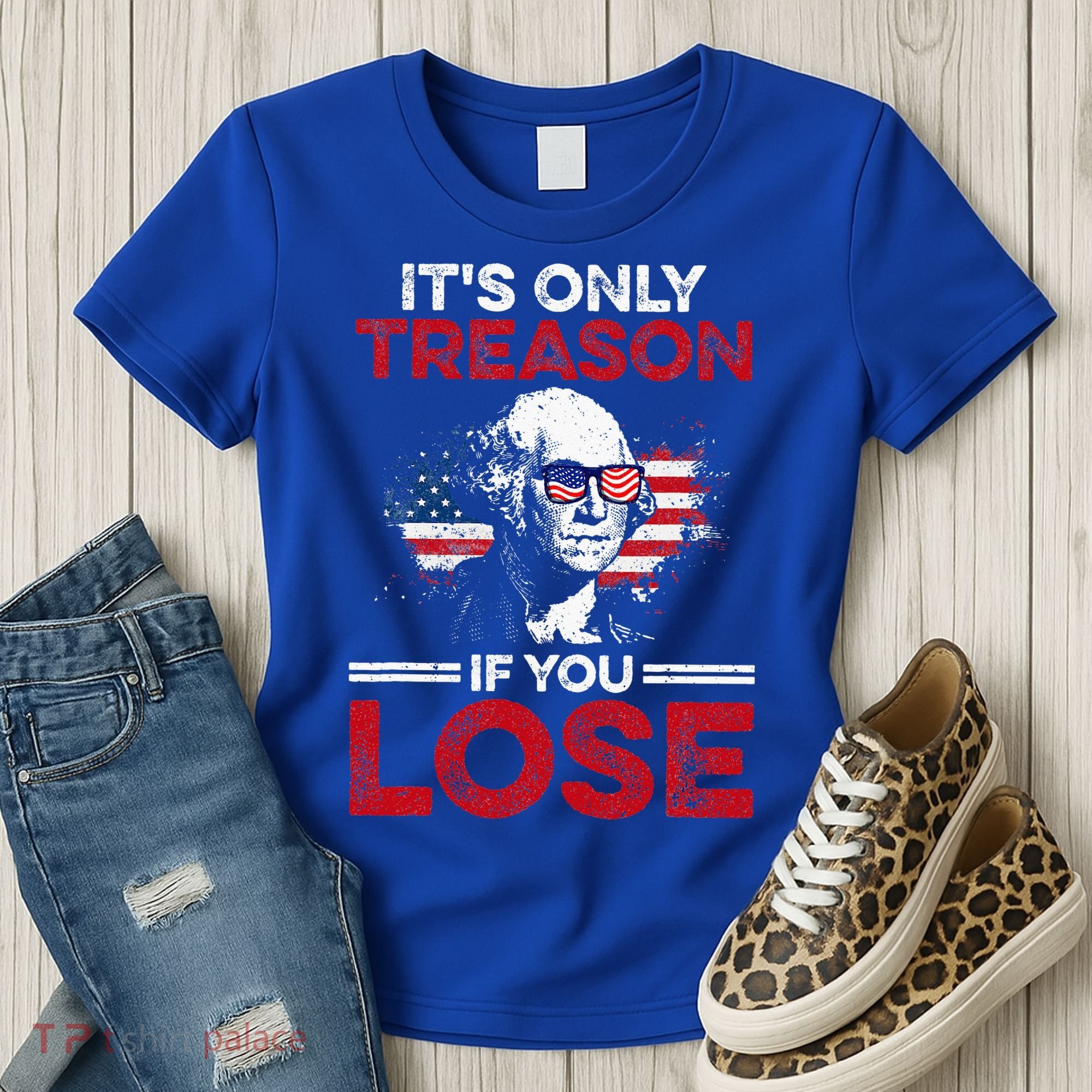 It's Only Treason If You Lose History Women's T-Shirt