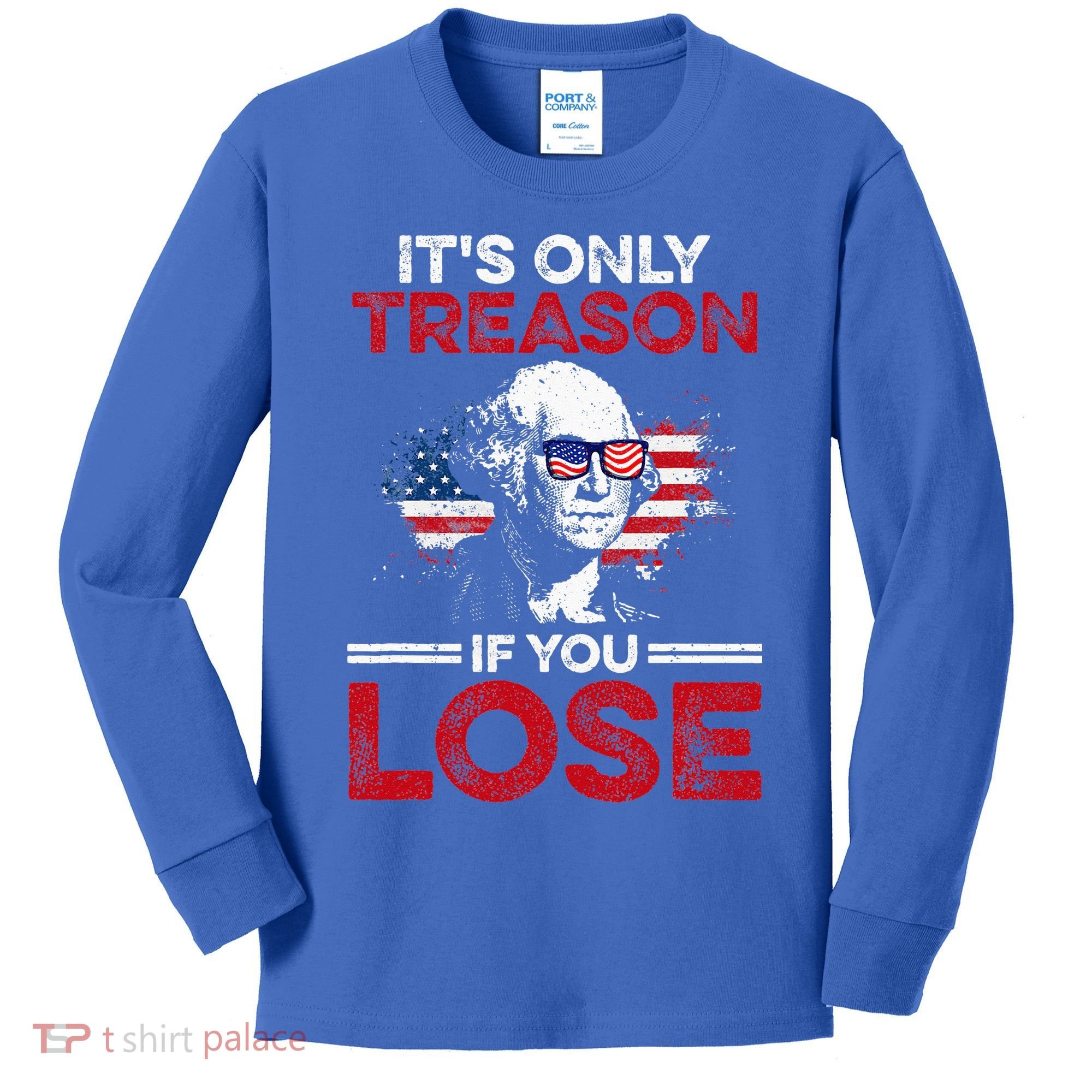 It's Only Treason If You Lose History Kids Long Sleeve Shirt