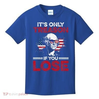 It's Only Treason If You Lose History Kids T-Shirt