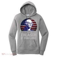 ItS Only Treason If You Lose 4th Of July George Washington Women's Hoodie thumb 0