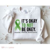Its Okay To Not Be Okay Mental Health Awareness Ribbon Sweatshirt thumb 2