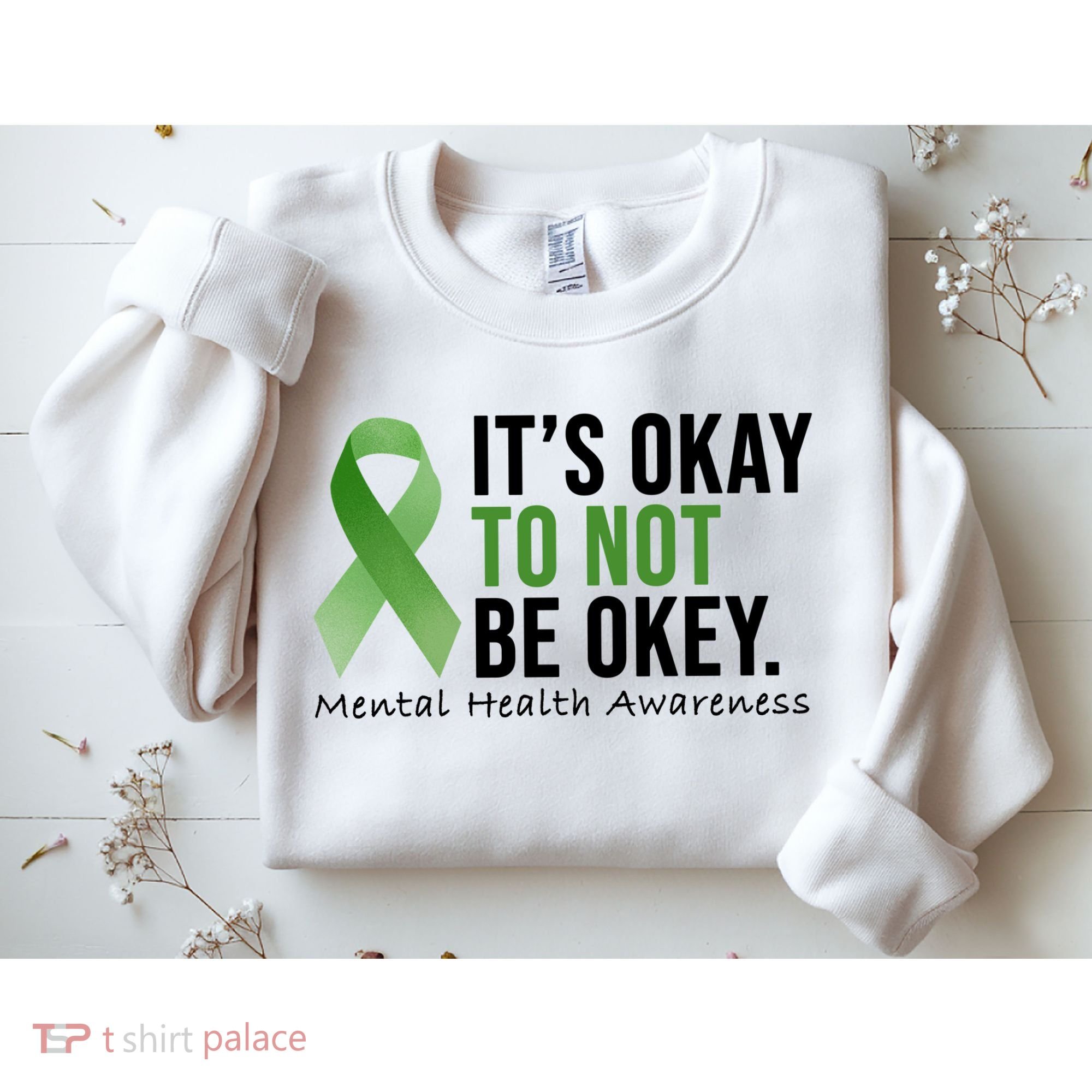 Its Okay To Not Be Okay Mental Health Awareness Ribbon Sweatshirt