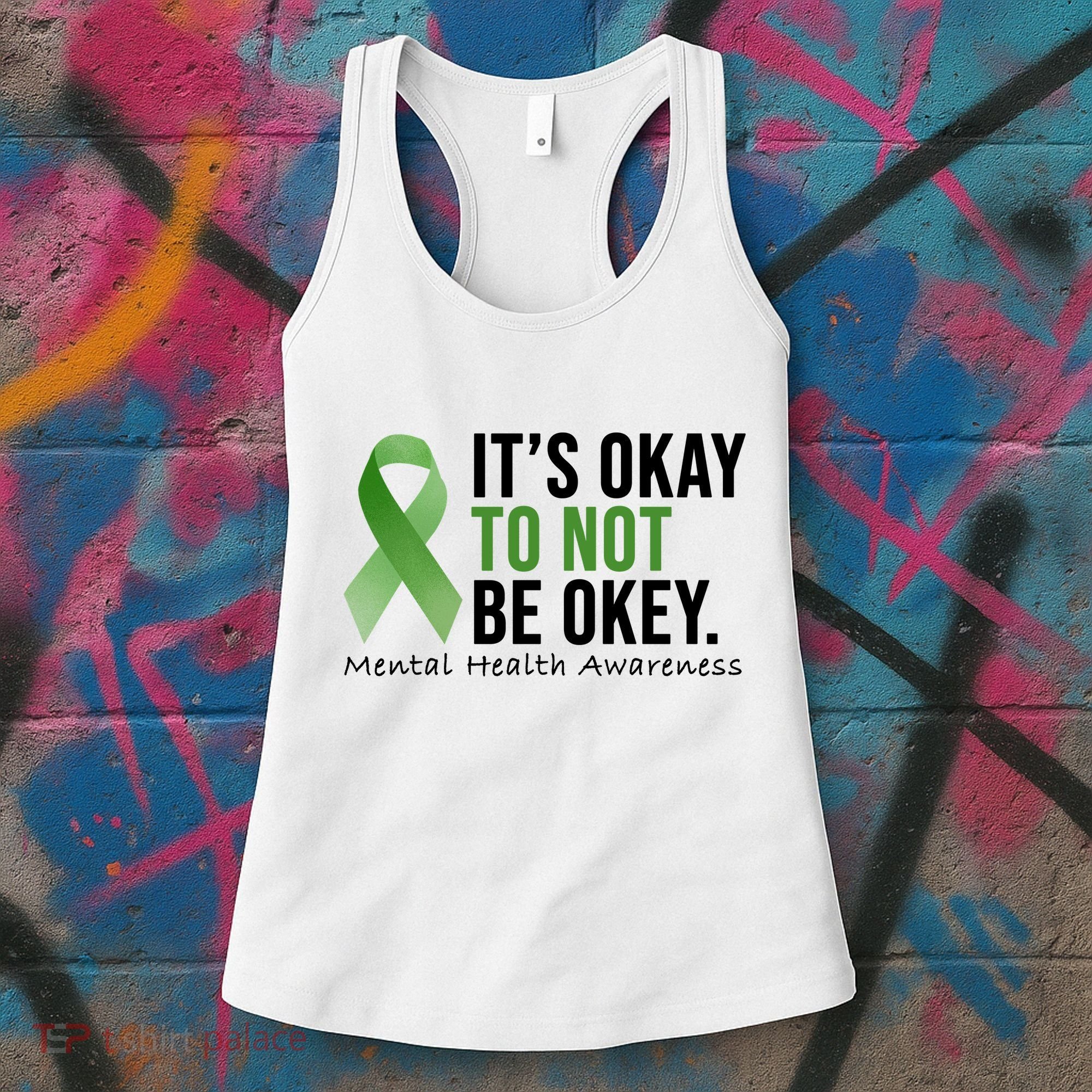 Its Okay To Not Be Okay Mental Health Awareness Ribbon Women's Tank Top