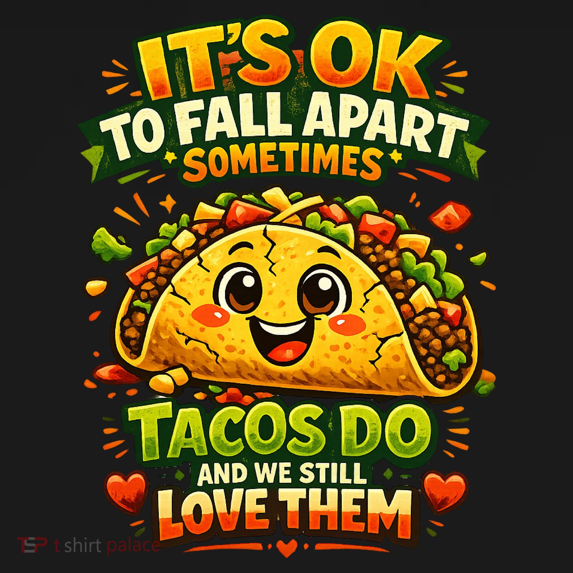 It's Ok To Fall Apart Sometimes Tacos Do And We Still Love Them Women's Hoodie