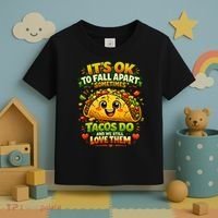It's Ok To Fall Apart Sometimes Tacos Do And We Still Love Them Toddler T-Shirt thumb 3
