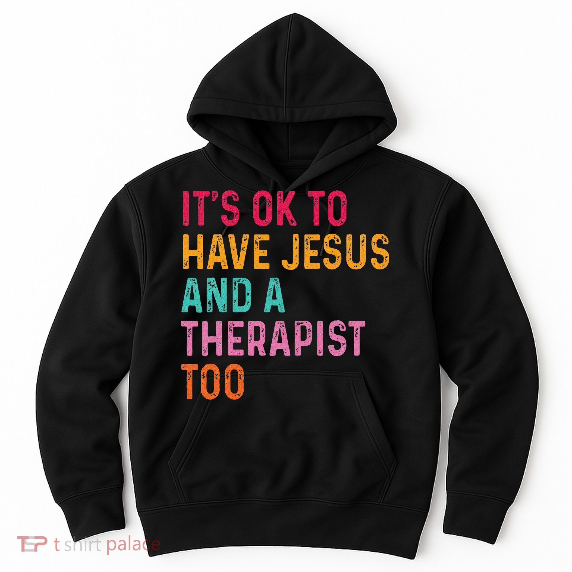 ItS Ok To Have Jesus And A Therapist Too Therapy Christians Hoodie