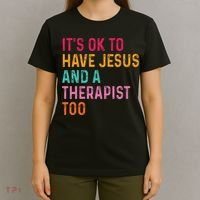 ItS Ok To Have Jesus And A Therapist Too Therapy Christians T-Shirt thumb 4