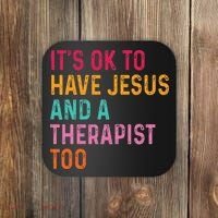ItS Ok To Have Jesus And A Therapist Too Therapy Christians Coaster thumb 0