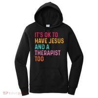 ItS Ok To Have Jesus And A Therapist Too Therapy Christians Women's Hoodie thumb 0